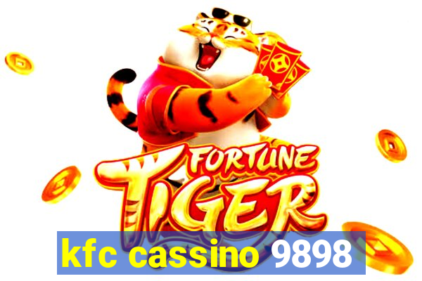 kfc cassino 9898